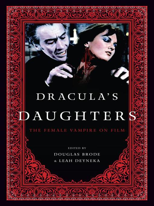 Title details for Dracula's Daughters by Douglas Brode - Available